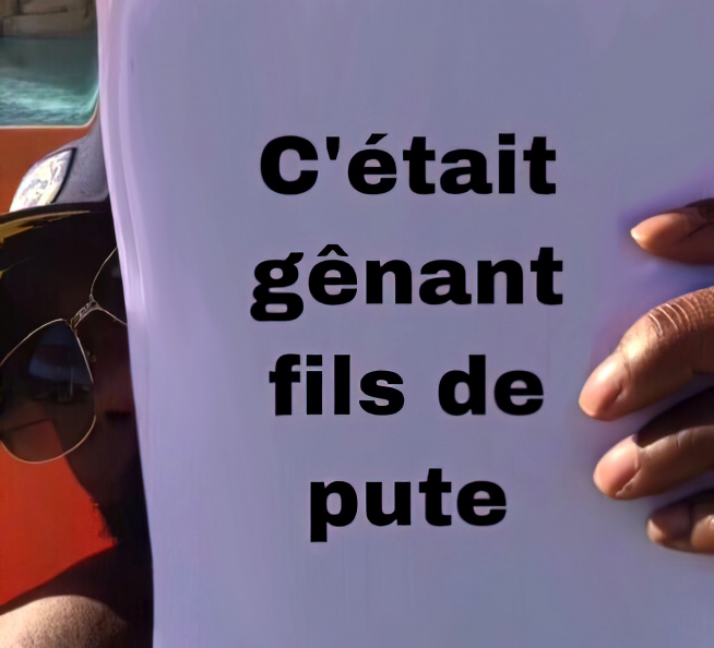 C'était gênant fils de pute.jpg