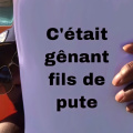 C'était gênant fils de pute