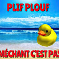 Plif plouf être méchant c'est pas ouf