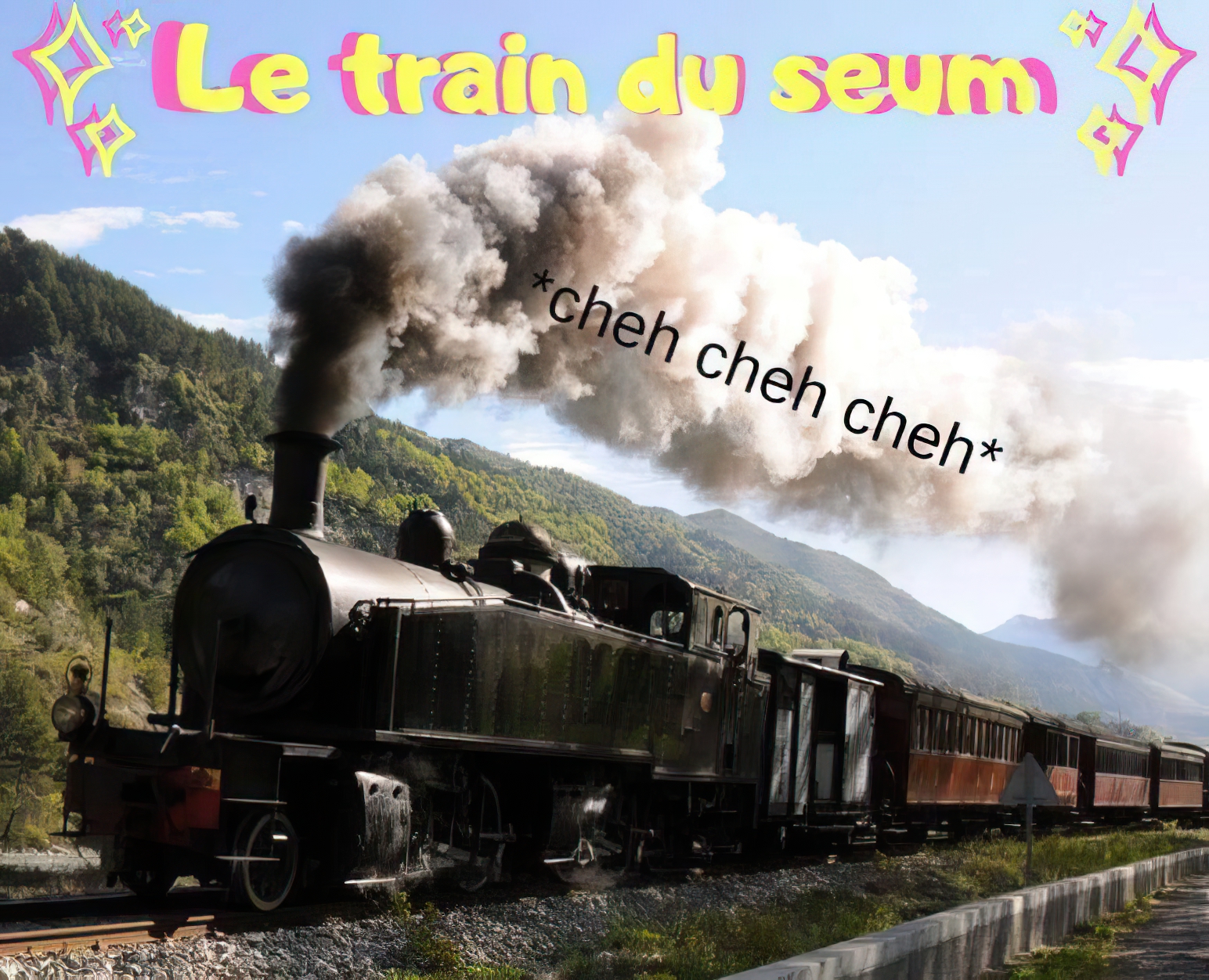 Cheh - Le train du seum