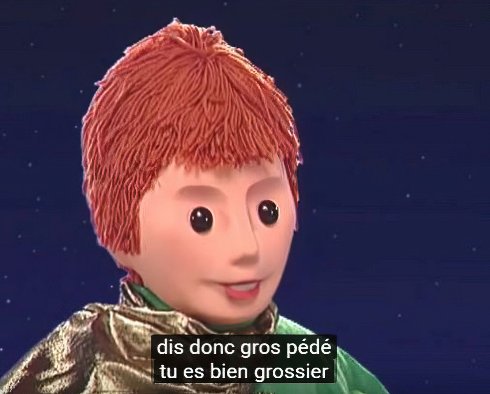 dis donc gros pédé tu es bien grossier