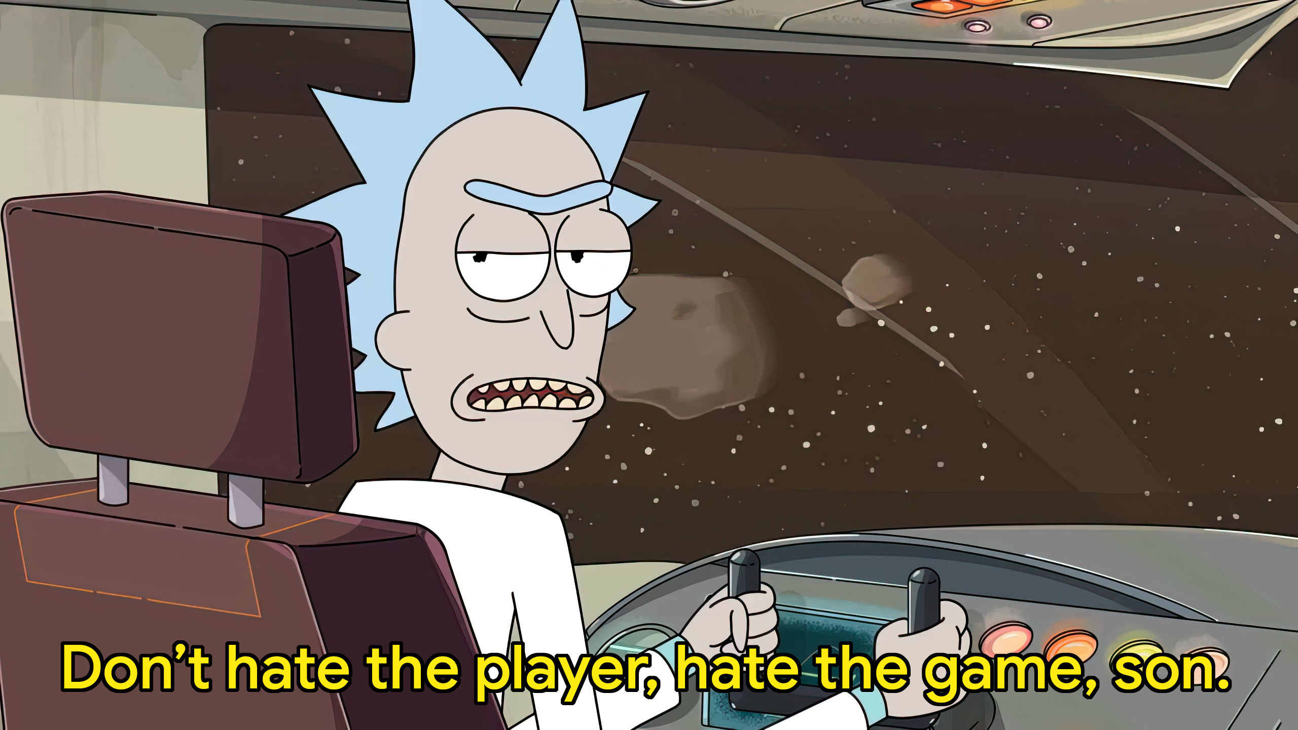 Don't hate the player