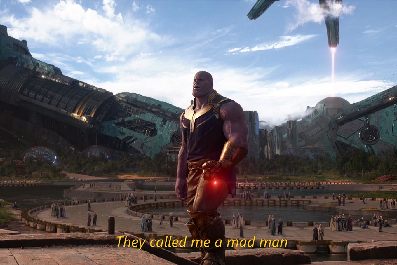 They called me a mad man