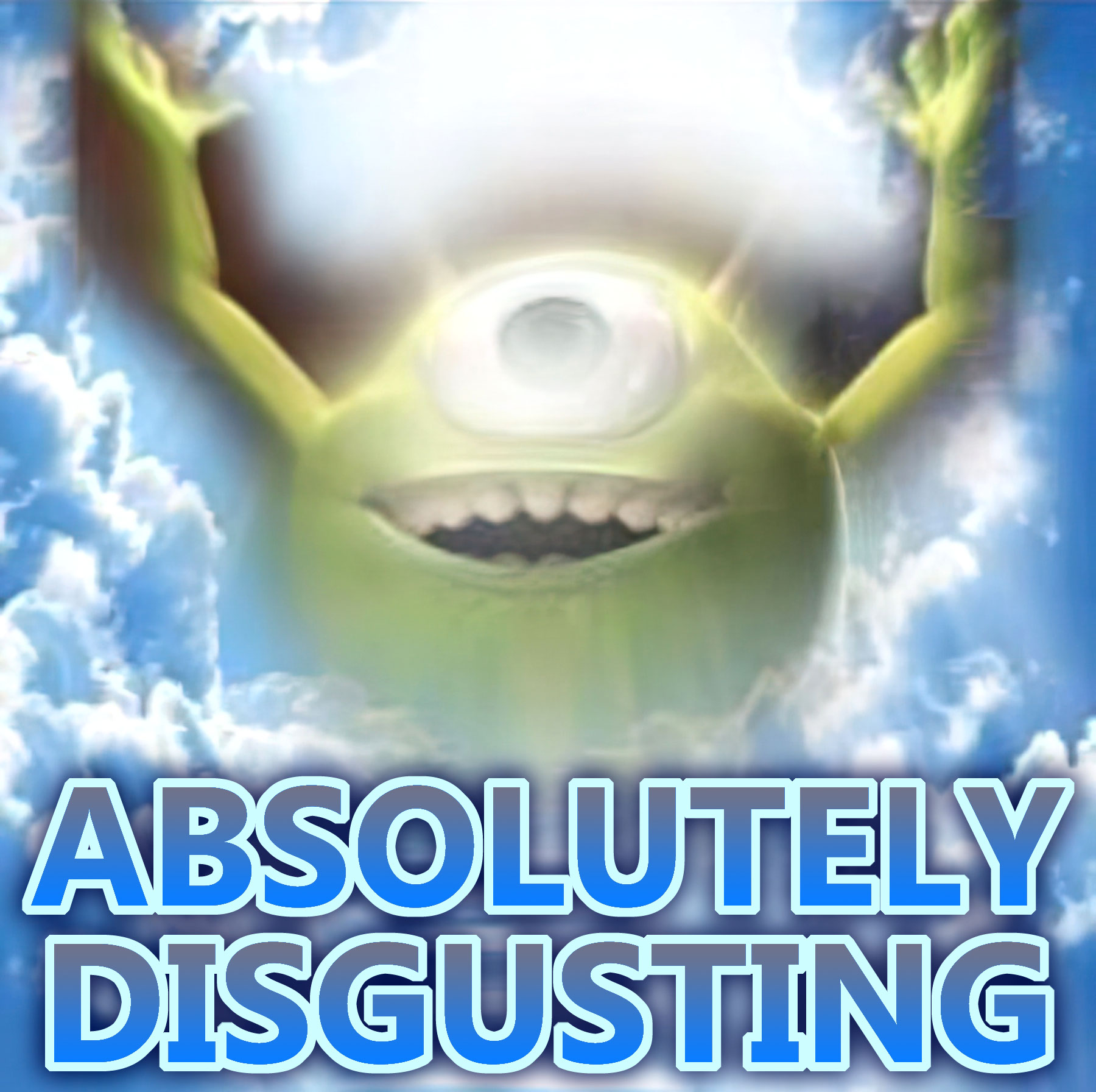 Absolutely disgusting