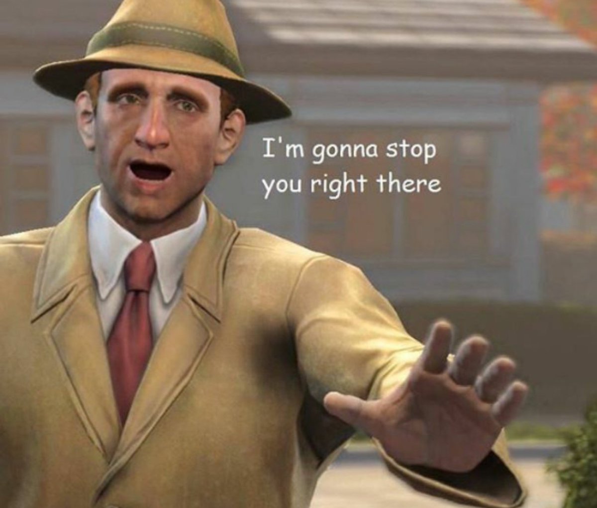 I'm gonna stop you right there
