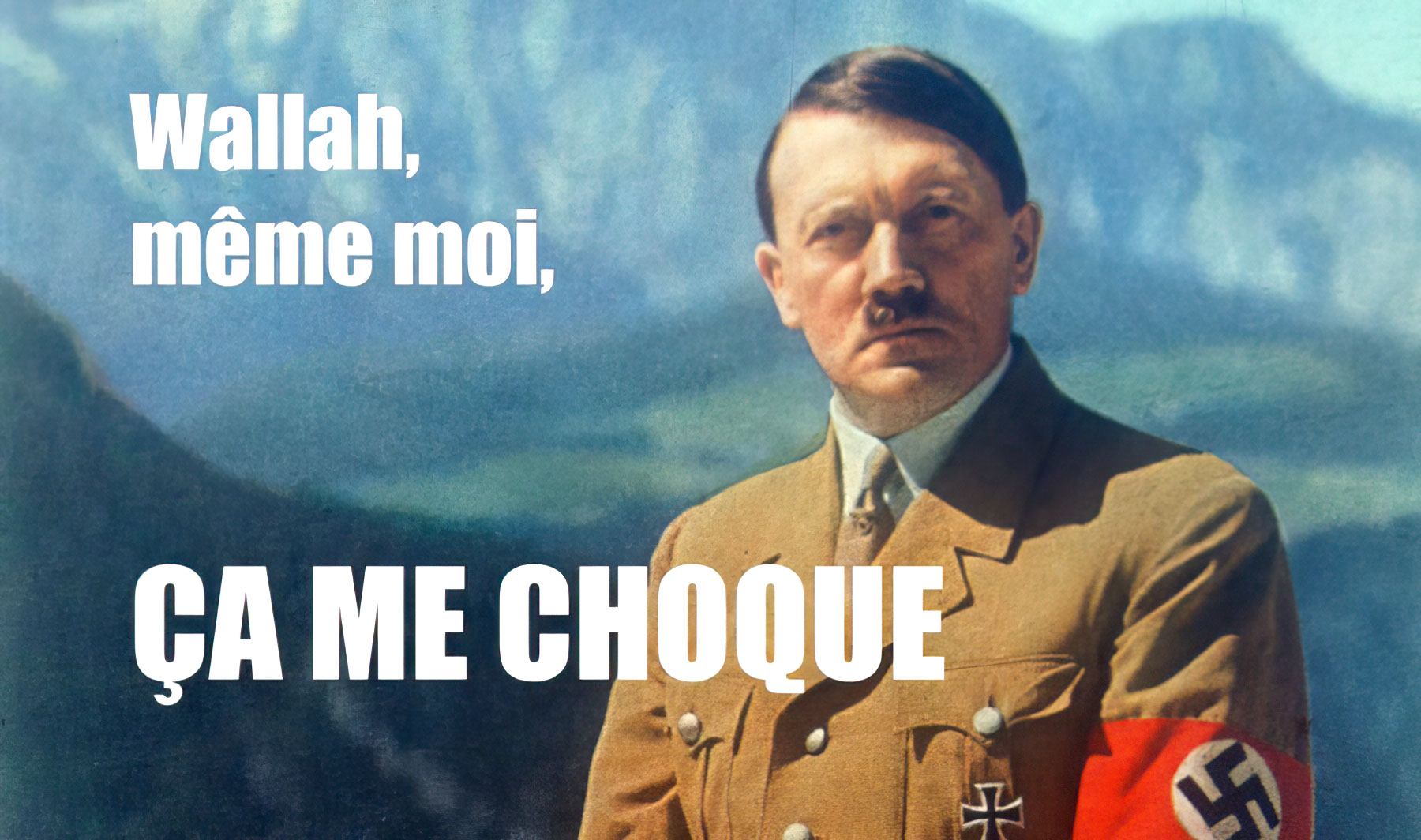 Wallah même moi ça me choque