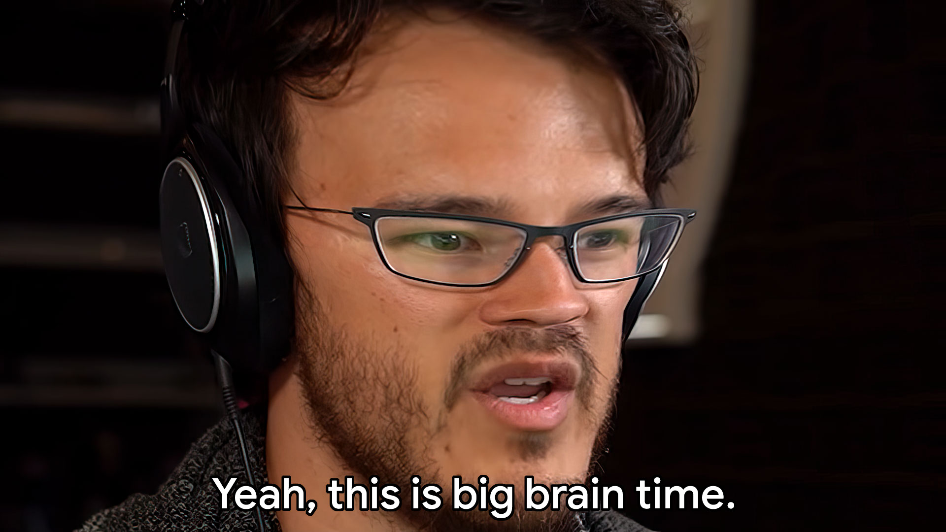 Big brain time