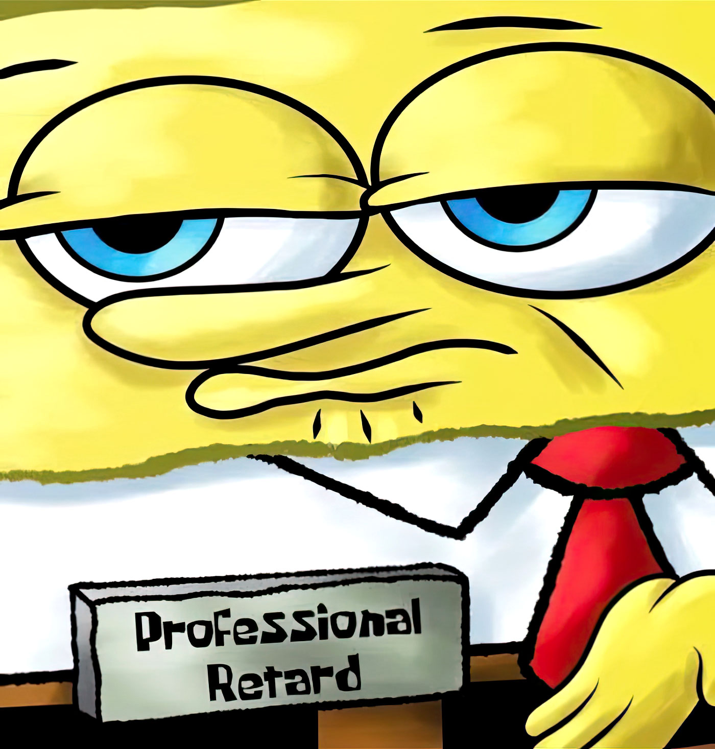Professional retard