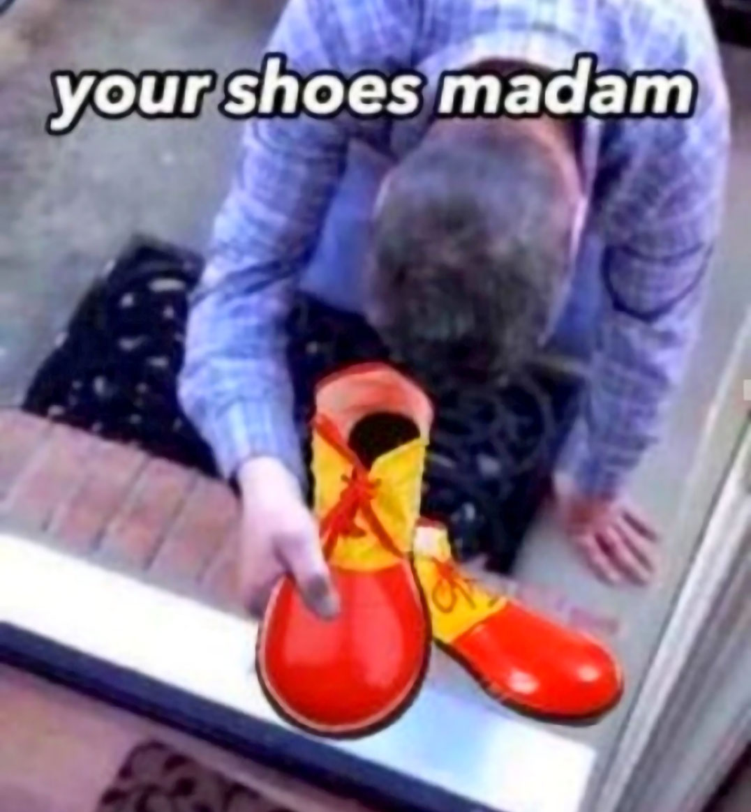Your shoes madam