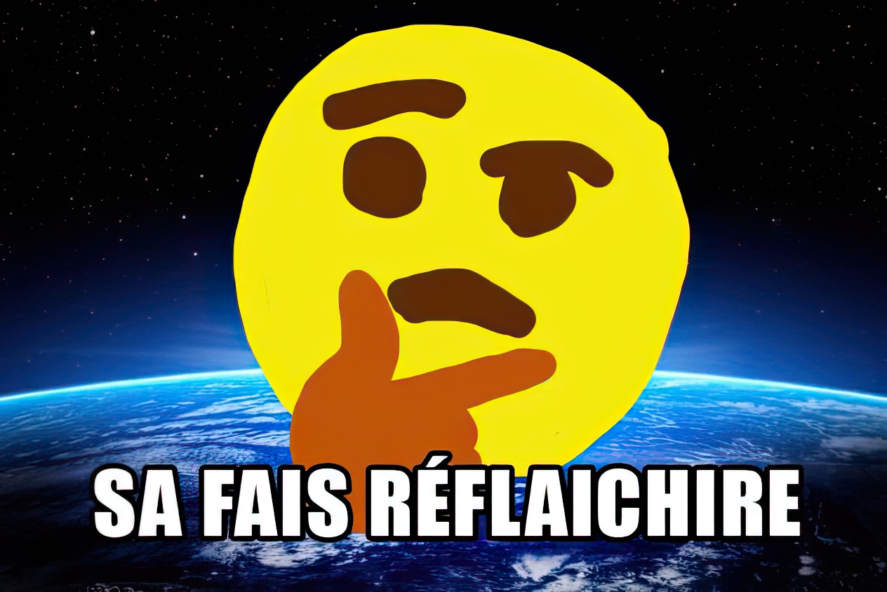 Sa fais rélfaichire