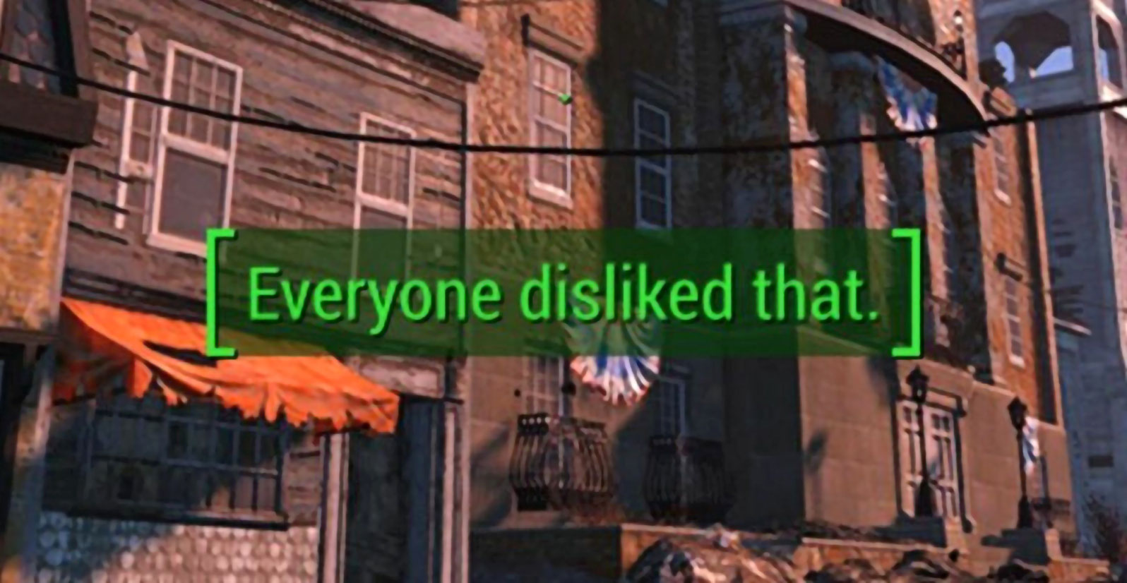 Everyone disliked that