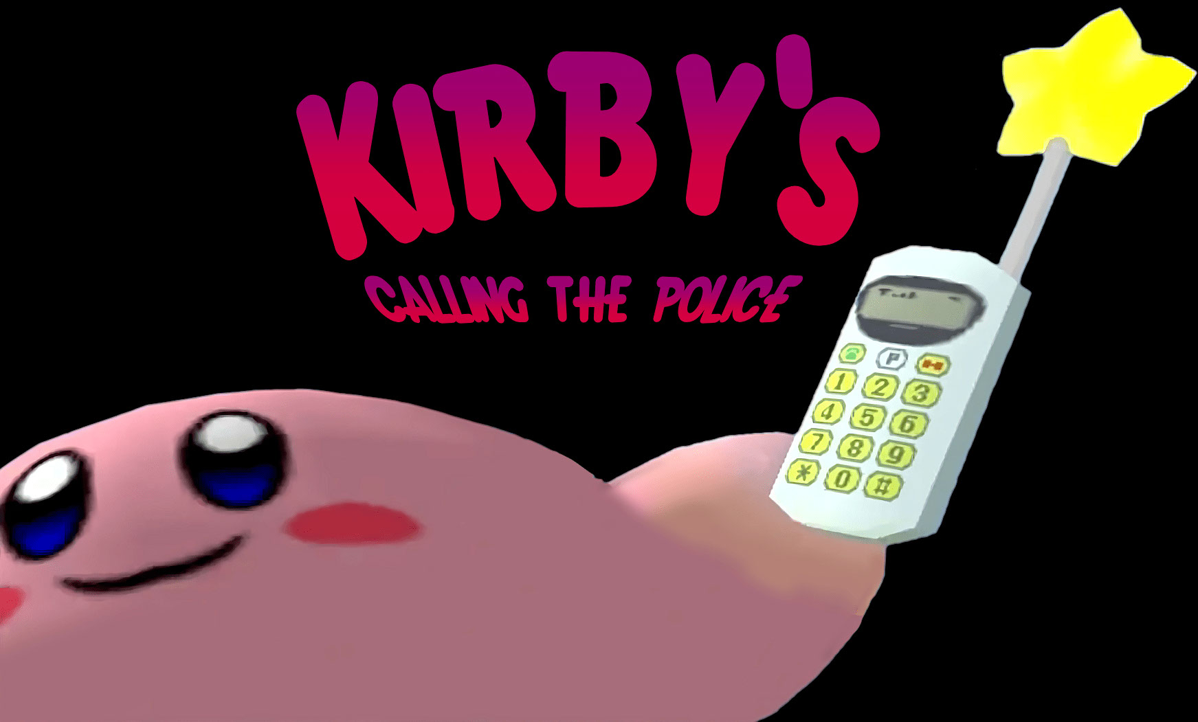 Kirby's calling the police
