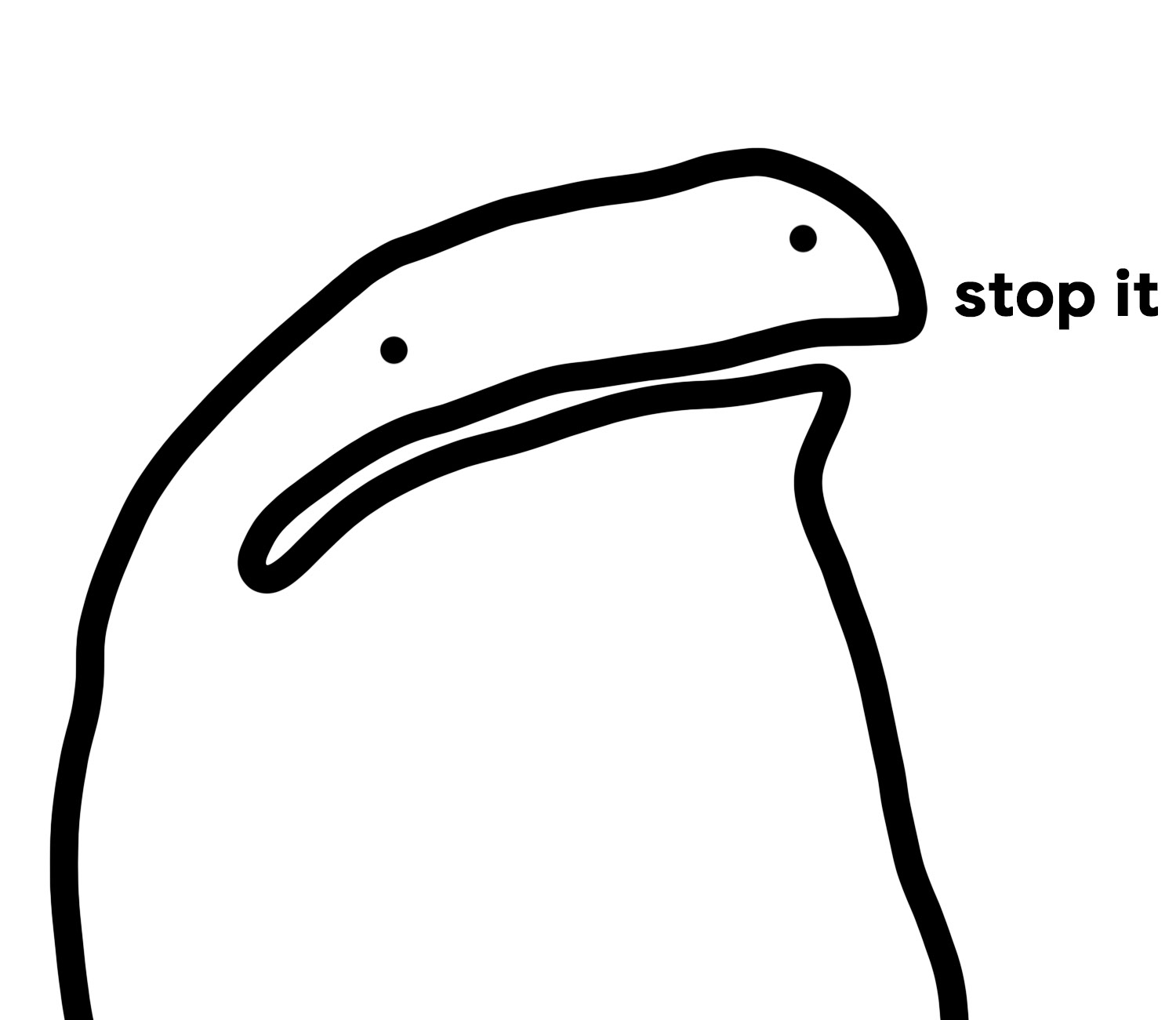 Stop it