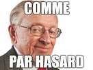 Comme par hasard