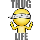 Thug life