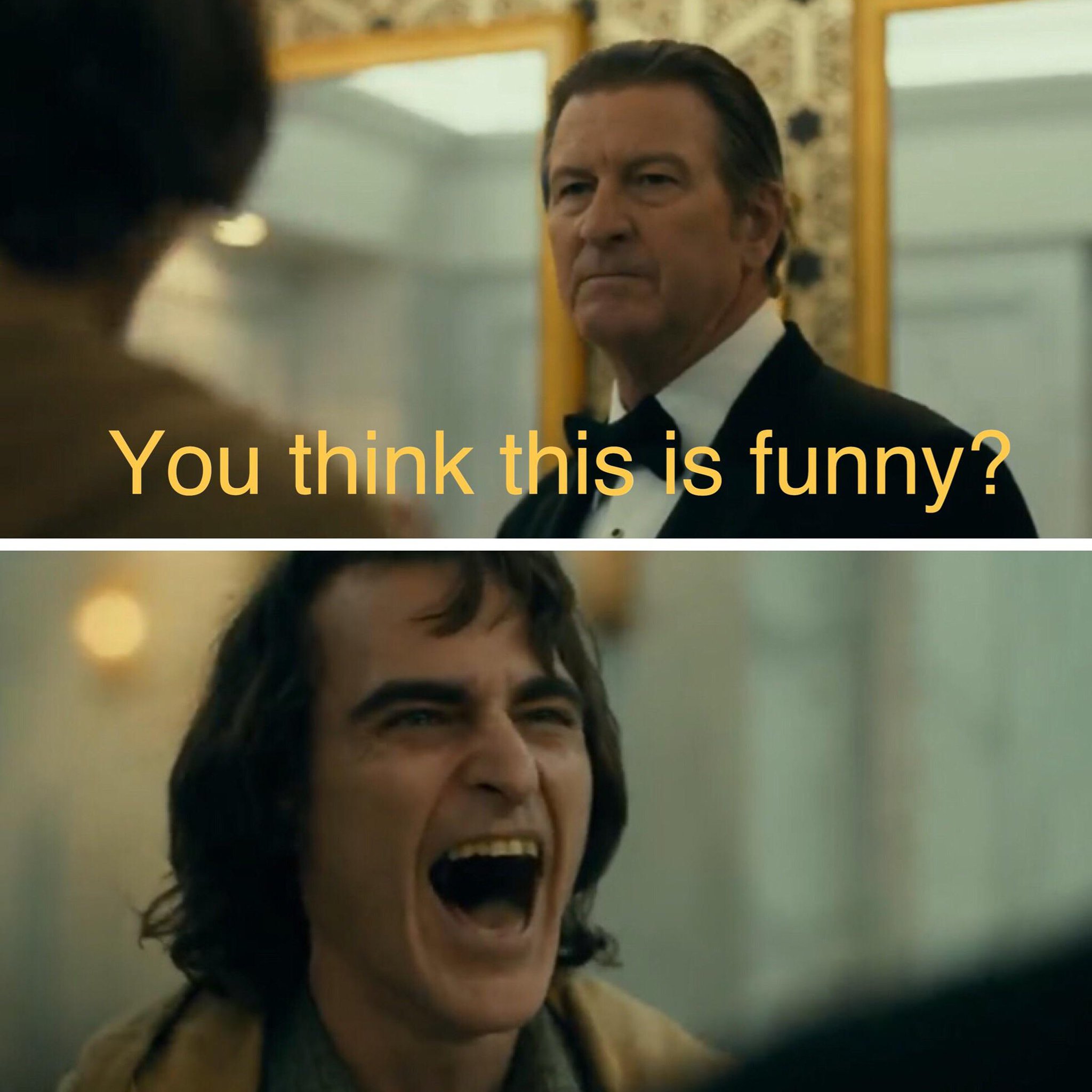 You think this is funny