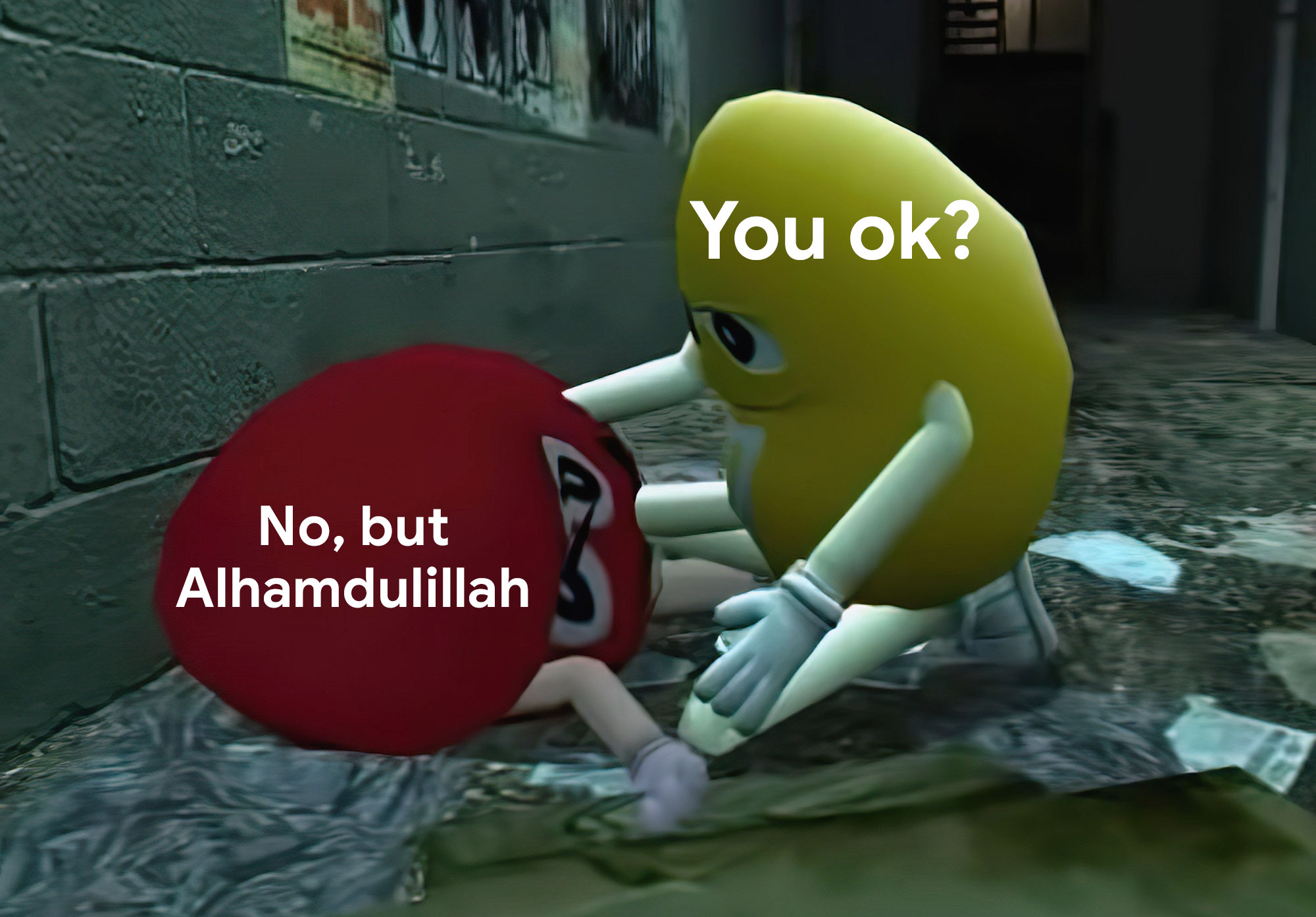 You ok no