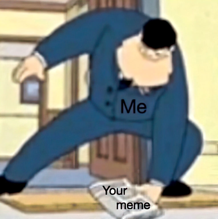 Me your meme