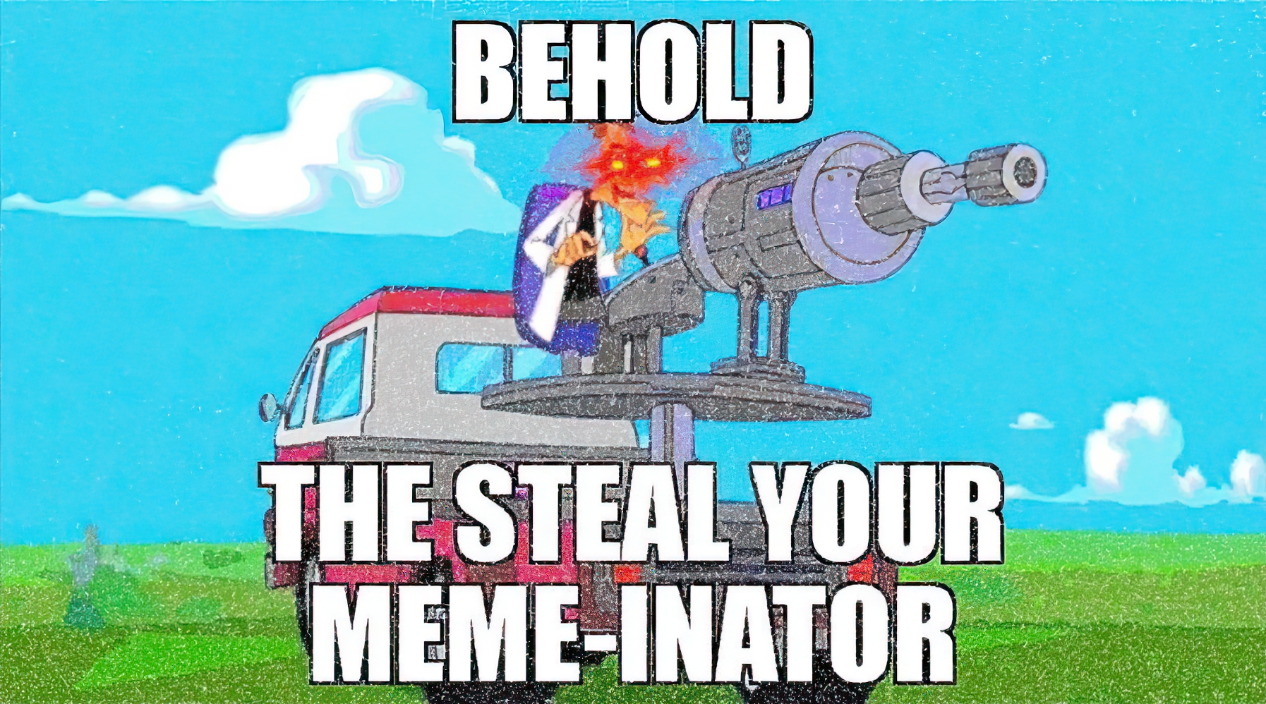 The steal your meme-inator