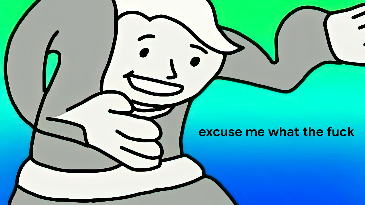 Excuse me wtf