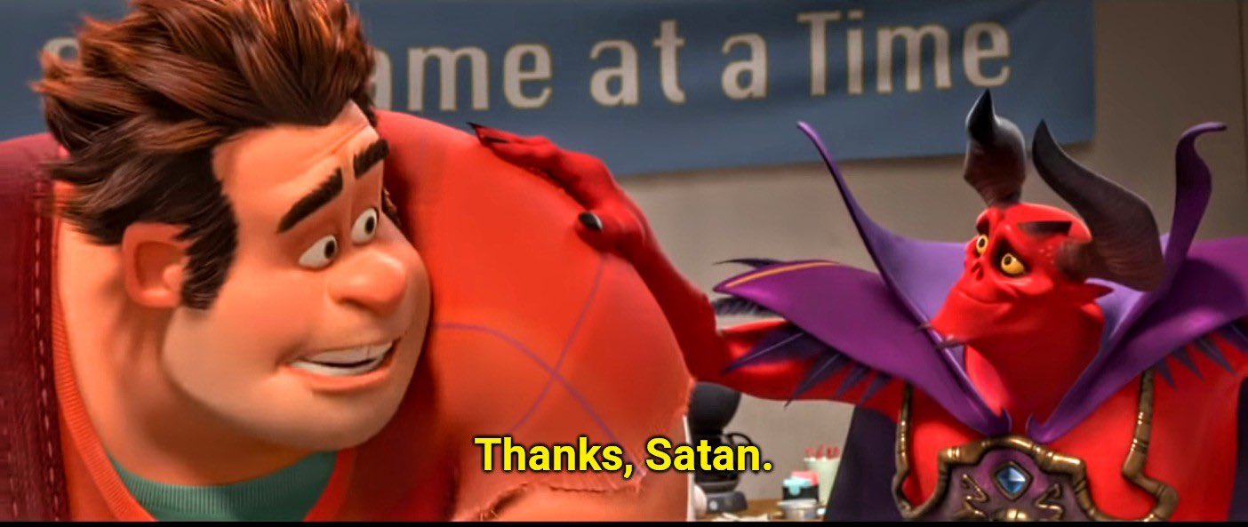 Thanks, Satan Ralph