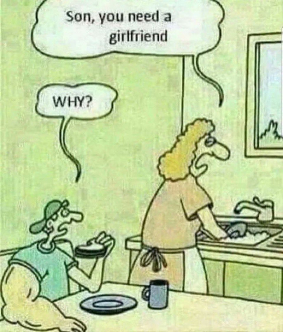 son, you need a girlfriend, why