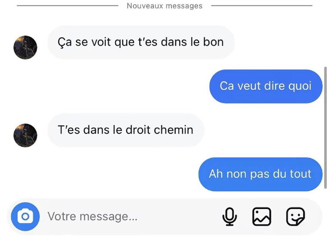 Discussion intagram ça se voit que t'es dans le bon ca veut dire quoi t'es dans le droit chemin ah non pas du tout