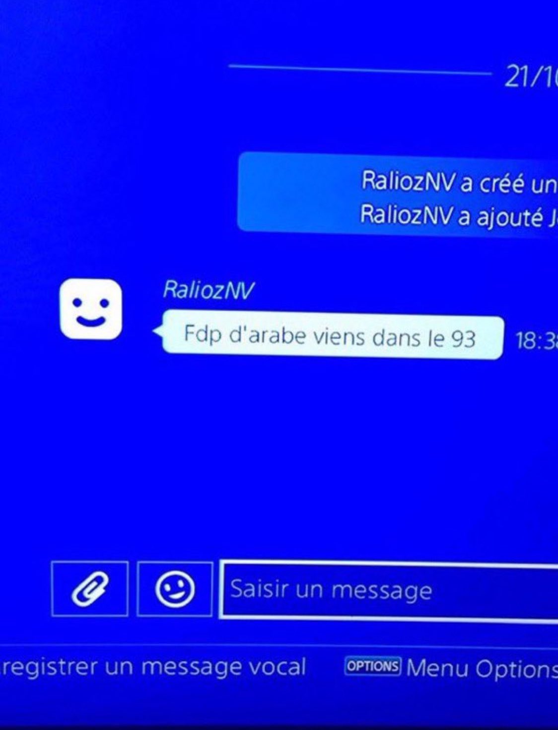 Discussion message privé playstation ps2 ps3 ps4 ps5 Fdp d'arabe viens dans le 93, racisme, raciste, insulte