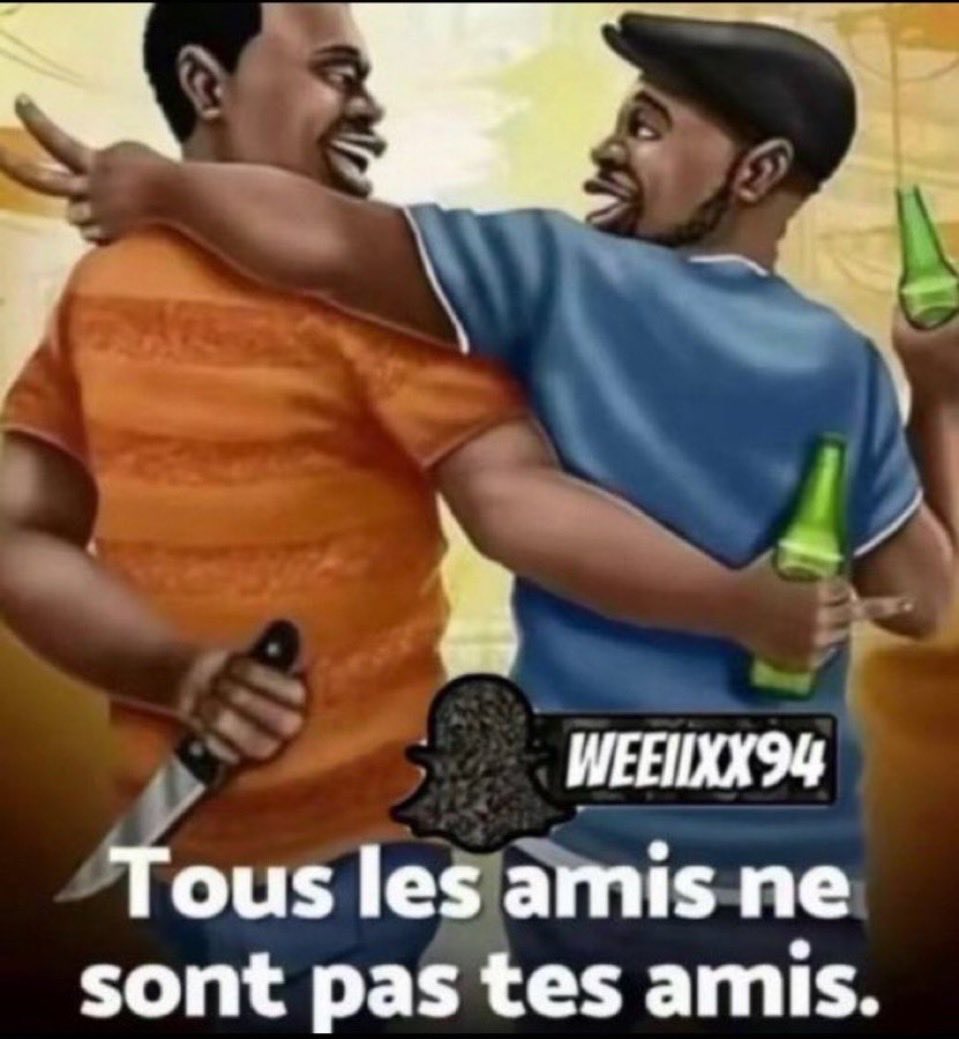 Tous les amis ne sont pas tes amis