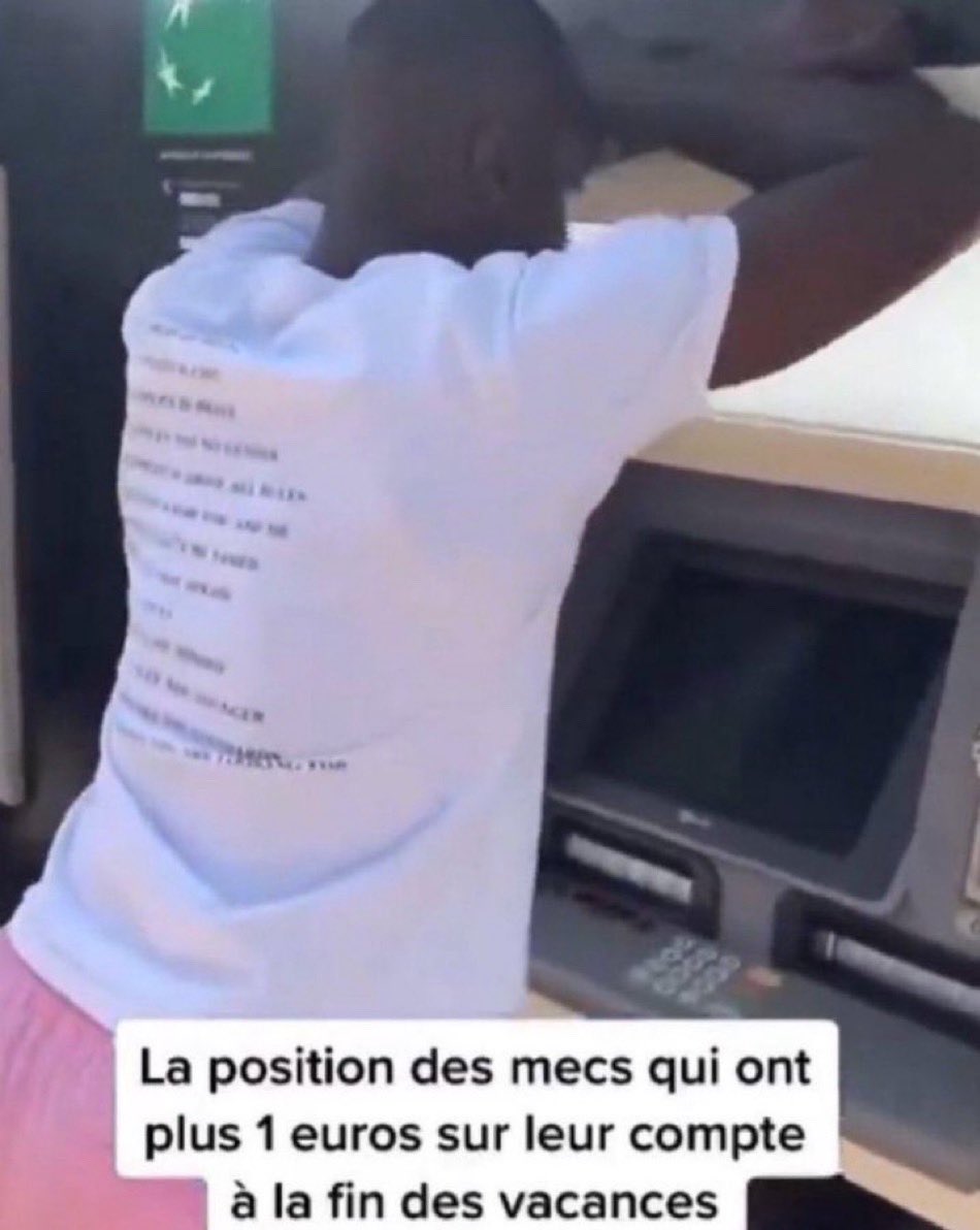 La position des mecs qui ont plus 1 euros sur leur compte à la fin des vacances