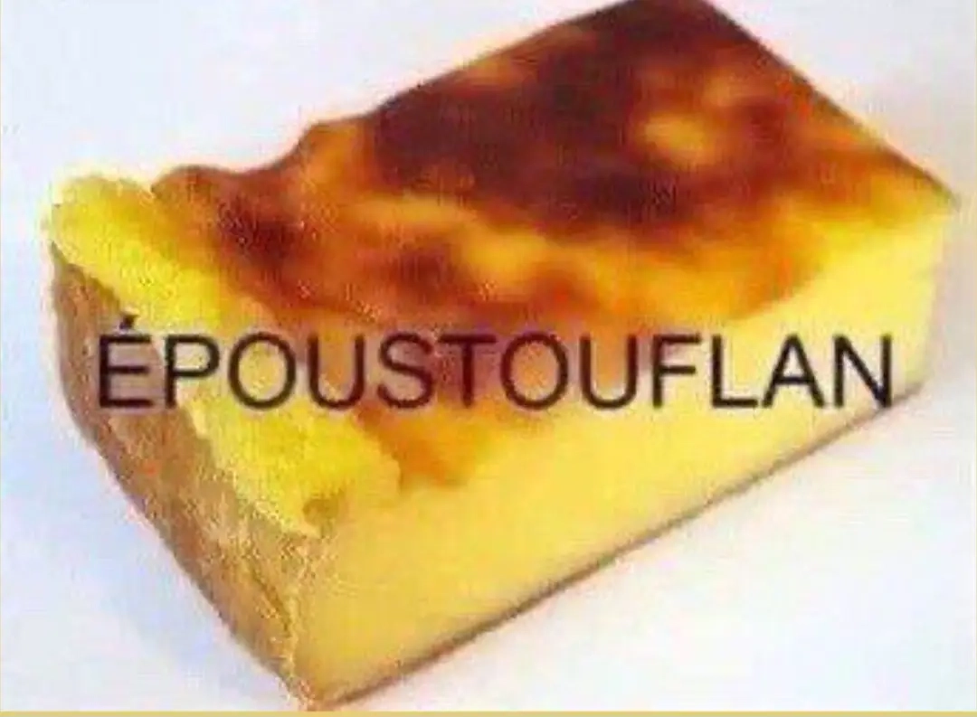 Une part de flan patissier forme le mot Epoustouflan