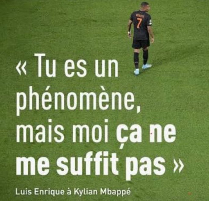 Kylian Mbappé, Luis Enrique - Tu es un phénomène mais moi ça ne me suffit pas