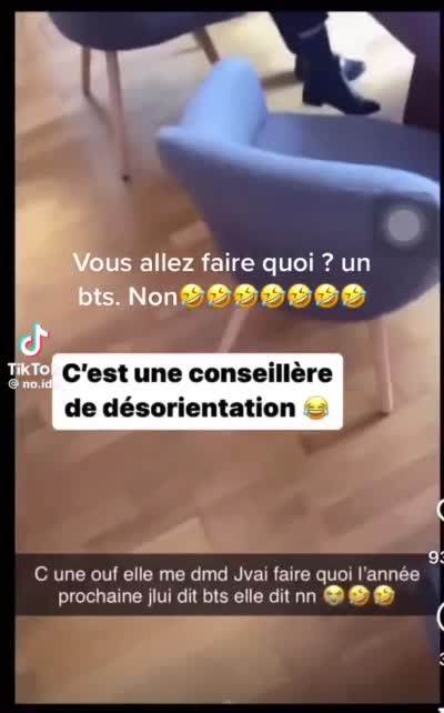 Vous allez faire quoi l'année prochaine ? Un BTS ? Non. conseillère de désorientation
