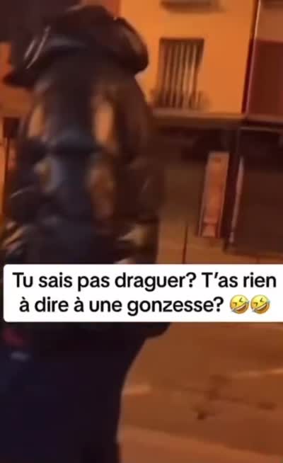 snapchat - Tu sais pas draguer bordel de merde! T'as rien à dire à une gonzesse! T'as rien à dire... C'est ça, t'as rien à lui dire!